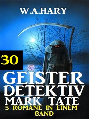 cover image of Geister-Detektiv Mark Tate 30--5 Romane in einem Band